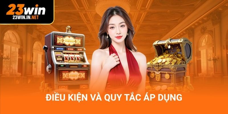 Điều kiện và quy tắc áp dụng