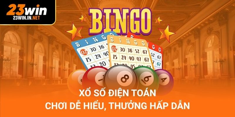 Xổ Số Điện Toán – Chơi Dễ Hiểu, Thưởng Hấp Dẫn